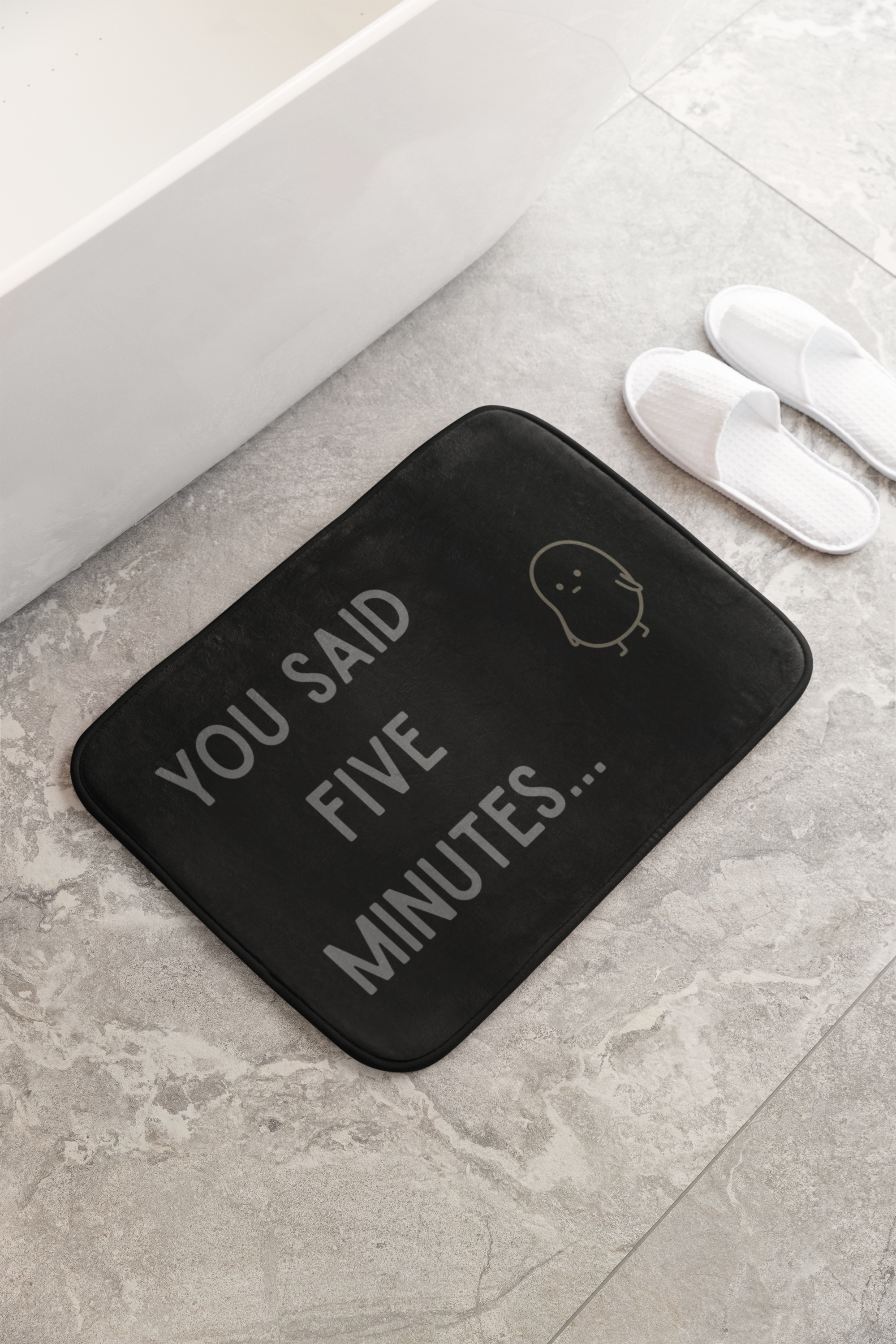 "You Said Five Minutes..." Non-Slip Bath Mat with the cheeky Bean