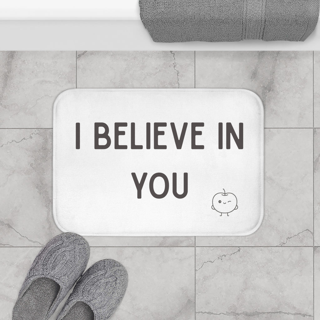 "I Believe In You" Bath Mat